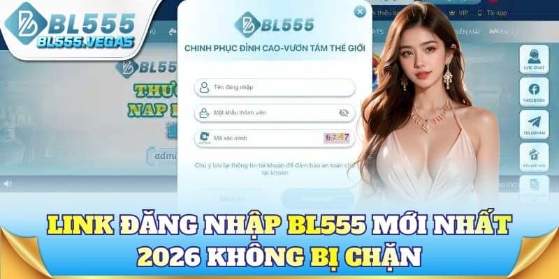 Link đăng nhập BL555 mới nhất 2026 không bị chặn